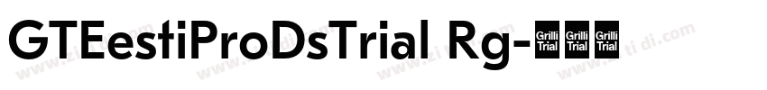 GTEestiProDsTrial Rg字体转换 GTEestiProDsTrial Rg字体转换